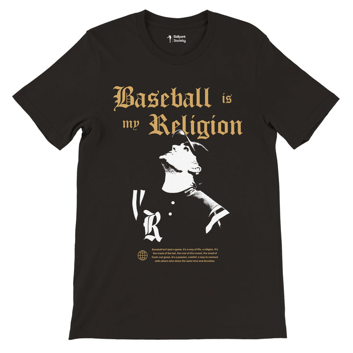 BASEBALL IS MY RELIGION Tee
